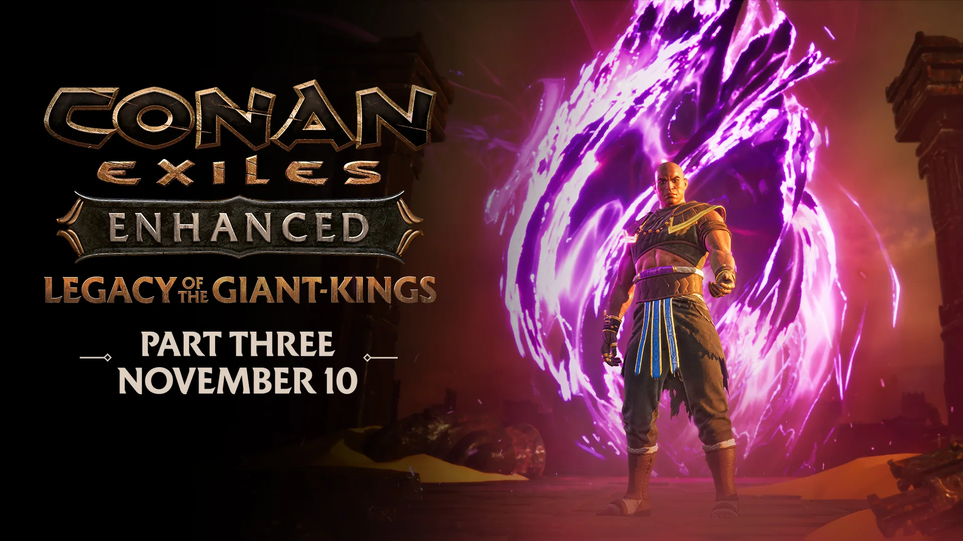 Akhamet stands in front of a swirling purple rift beside the words Legacy of the Giant-Kings Part Three, November 10, in Funcom's key art for Conan Exiles Enhanced